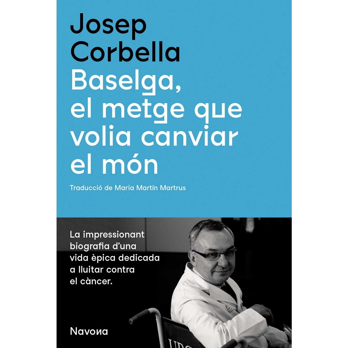 Imagem 0 de Baselga, el metge que volia canviar el món