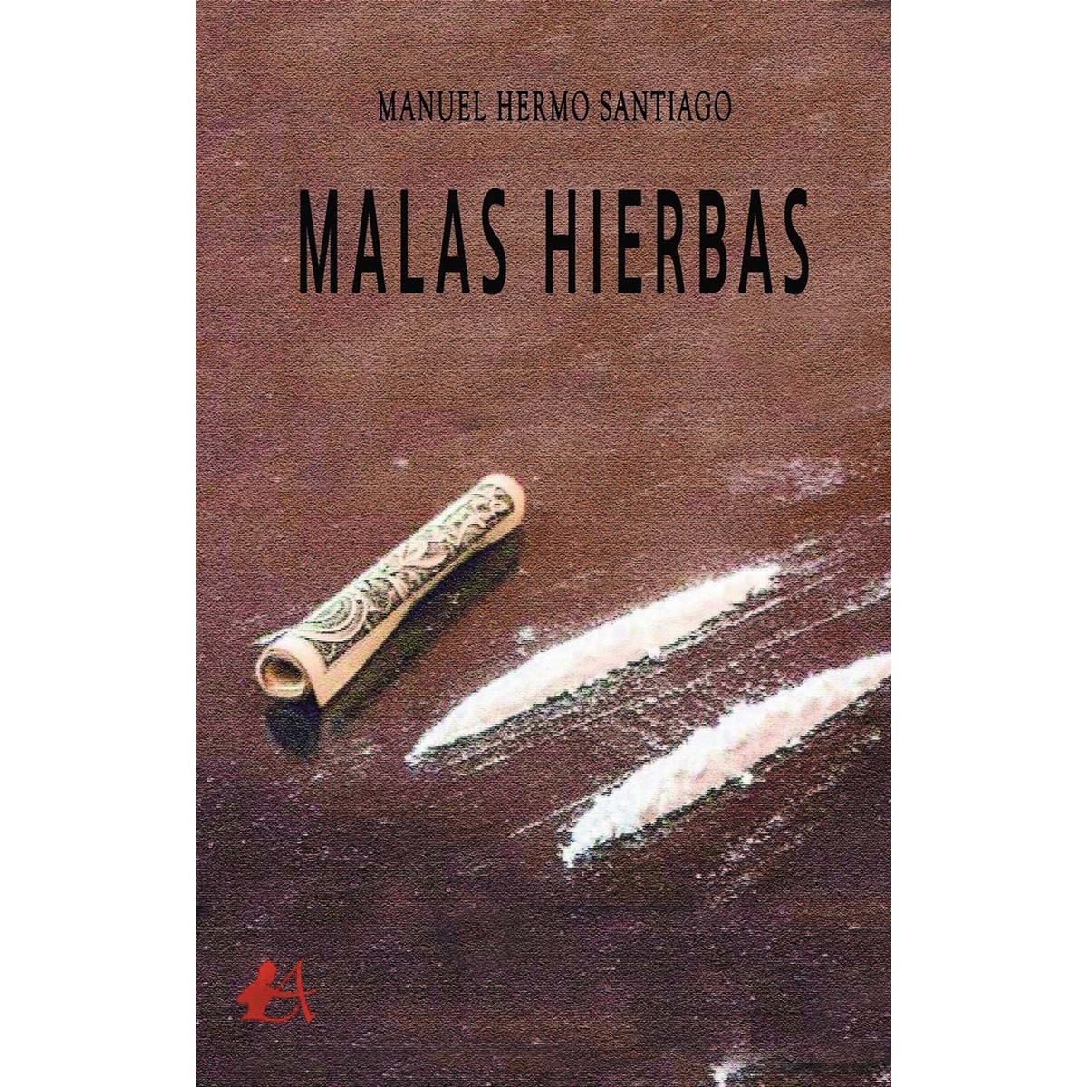 Malas hierbas(Tapa blanda) 1