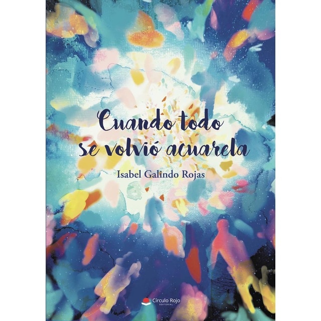 Imagen 0 de Cuando todo se volvió acuarela (Tapa blanda)
