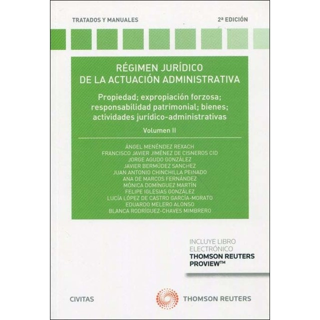 Régimen jurídico de la actuación administrativa. Volumen II (Papel + e-book): Propiedad; expropiación forzosa; responsabilidad patrimonial; bienes; a 1
