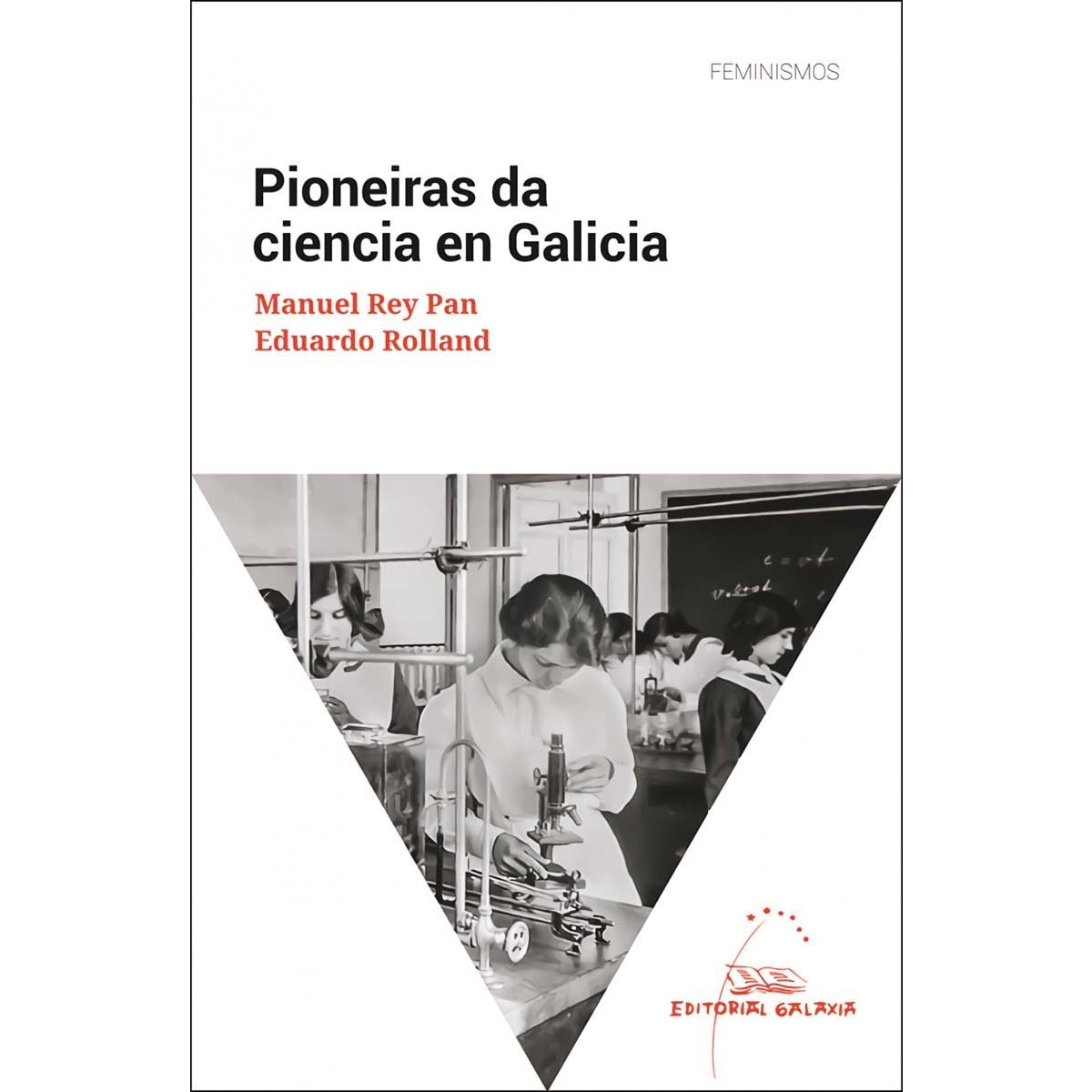 Pioneiras da ciencia en Galicia (Capa mole com abas) 1