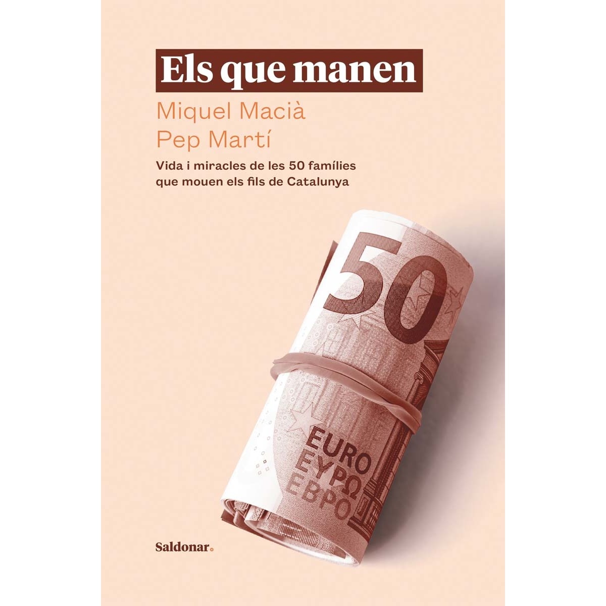 Imagem 0 de Els que manen: Vida i miracles de les 50 famílies que mouen els fils de catalunya