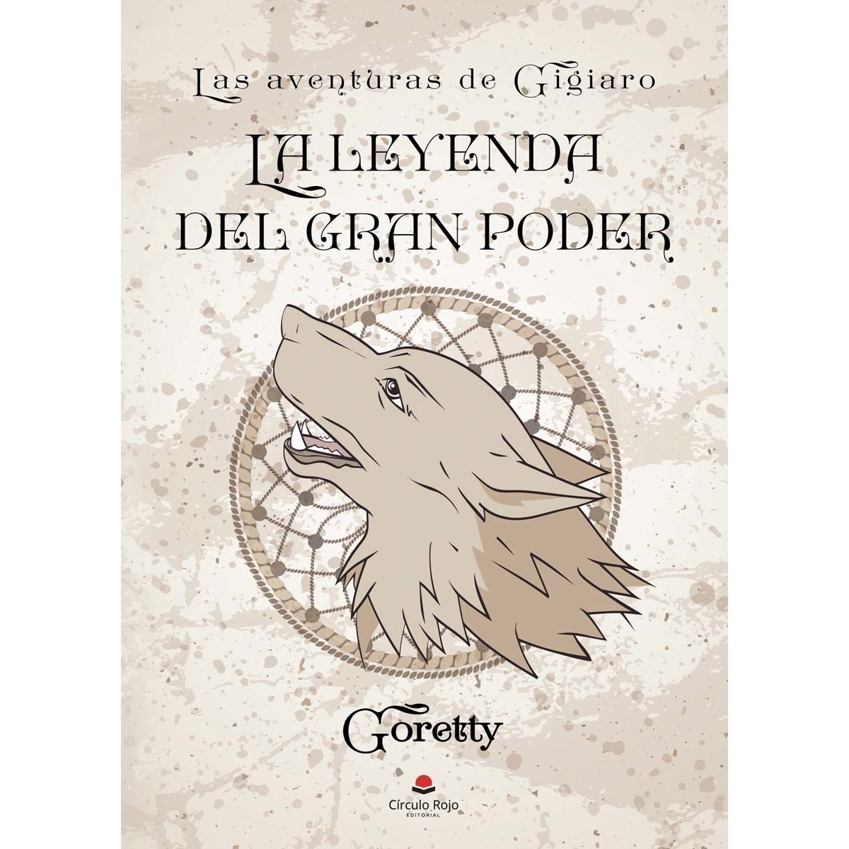 Las aventuras de Gigiaro: La leyenda del gran poder (Capa mole) 1