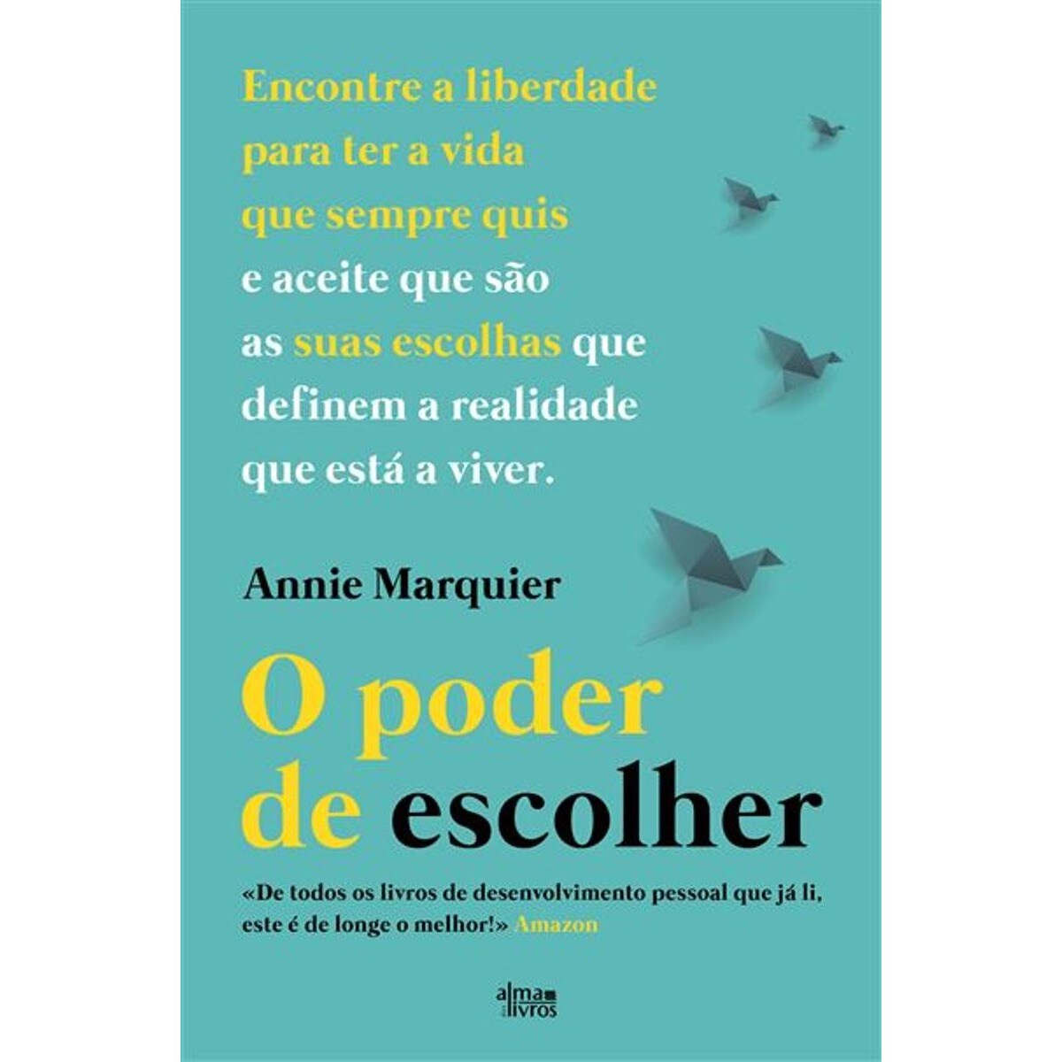 O Poder de Escolher 1