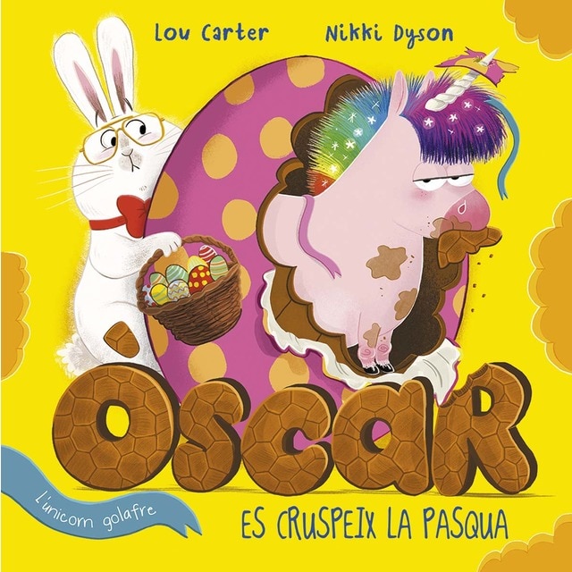 Imagen 0 de Òscar l´unicorn golafre es cruspeix la pasqua (Tapa dura)