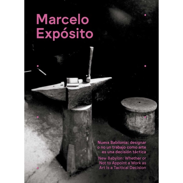 Imagem 0 de Marcelo Expósito. Nueva Babilonia / New Babylon: Designar o no un trabajo como arte es una decisión táctica / Whether or Not to Appoint a (Capa mole)