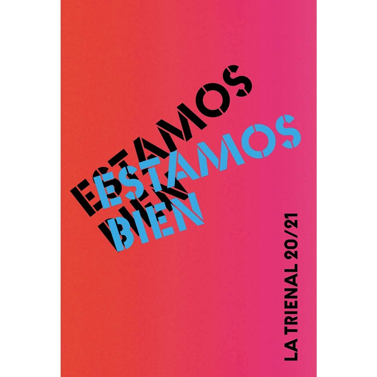 Estamos bien -La Trienal 20/21 (Capa mole) 1