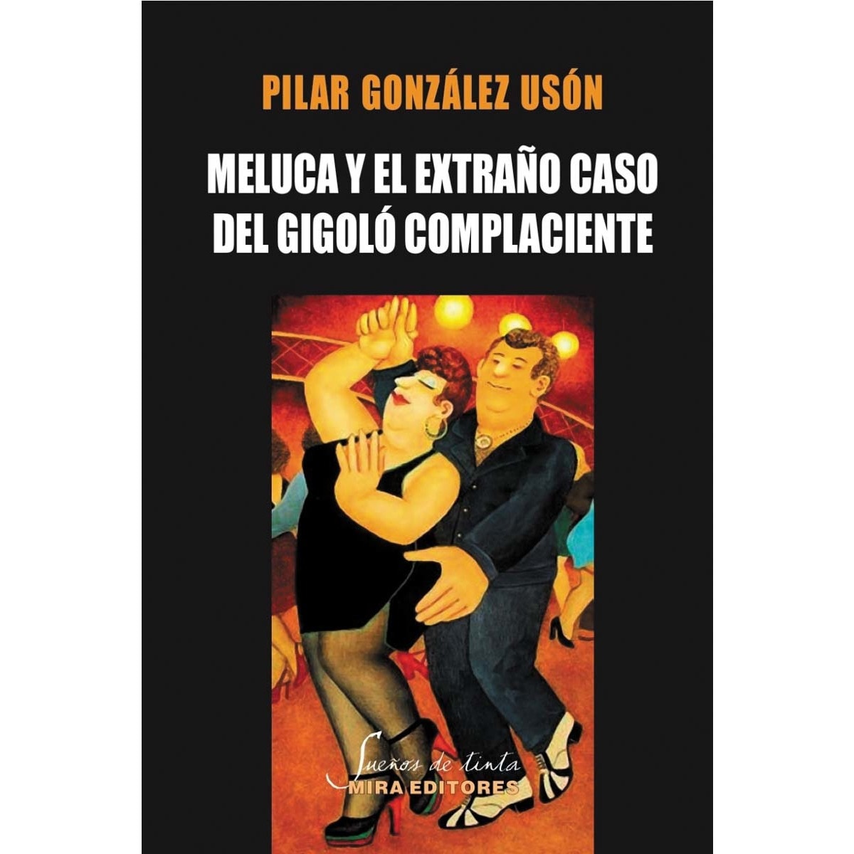 Meluca y el extraño caso del gigoló complaciente(Tapa blanda) 1