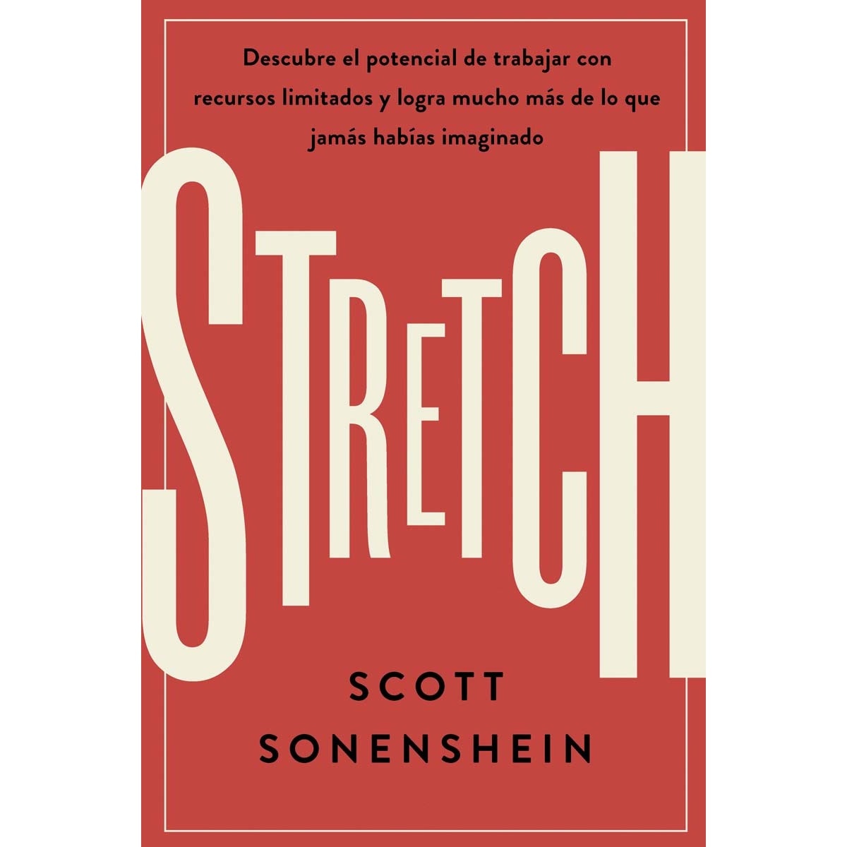 Imagem 0 de Stretch: Descubre el potencial de trabajar con recursos limitados y logra mucho más de lo que jamas habías imaginado(Tapa blanda)