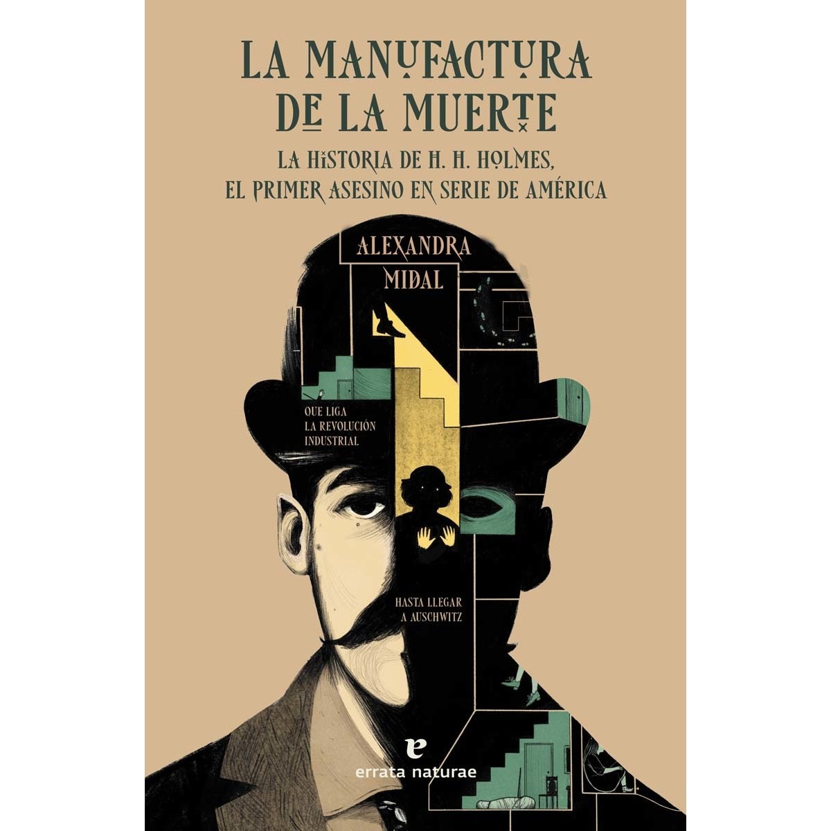 La manufactura de la muerte: La historia de h. H. Holmes, el primer asesino en serie de américa(Tapa blanda) 1