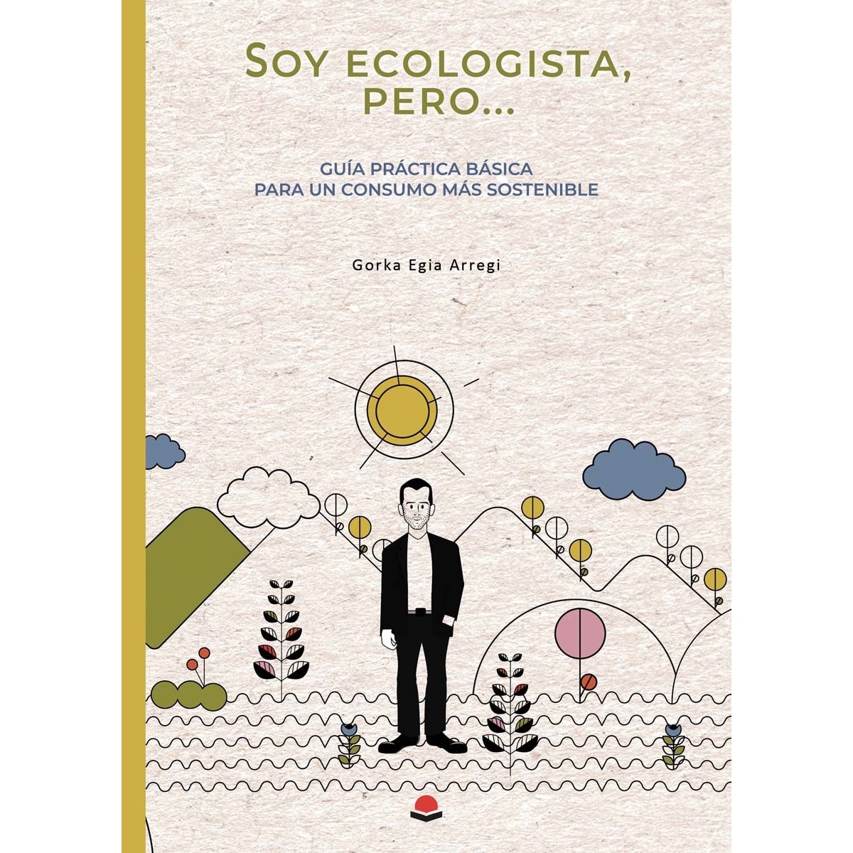 Soy ecologista pero?(Tapa blanda) 1