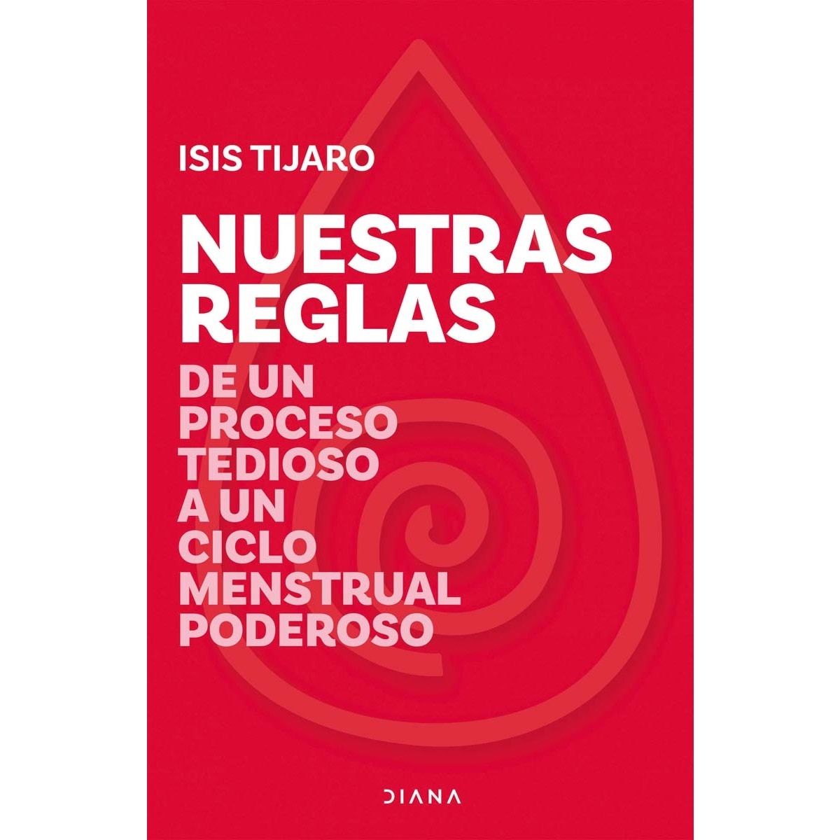 Nuestras reglas: De un proceso tedioso a un ciclo menstrual poderoso (Capa mole com abas) 1