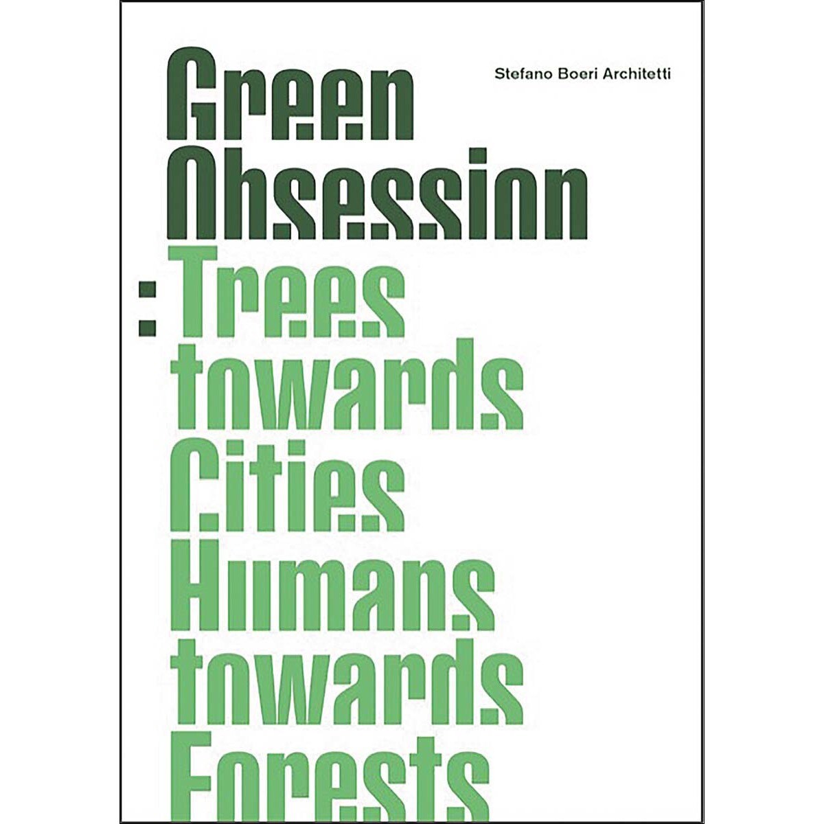 Green obsession trees towards cities, humans towar 1