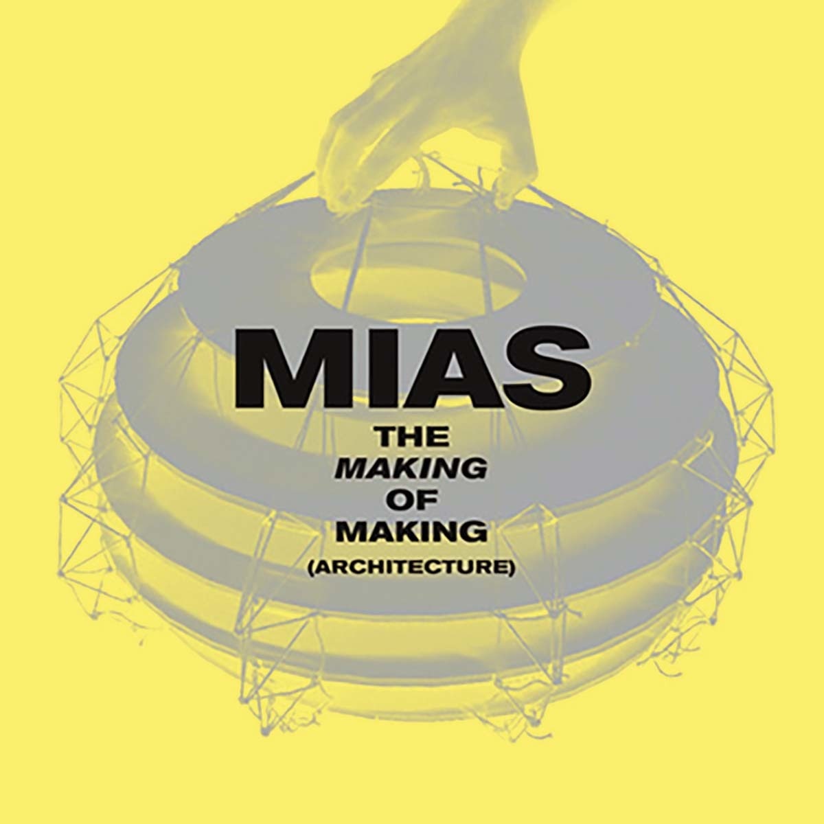 Miàs: the making of making (architecture) 1