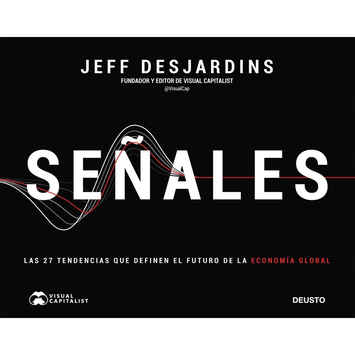 Señales: Las 27 tendencias que definen el futuro de la economía global(Tapa blanda) 1