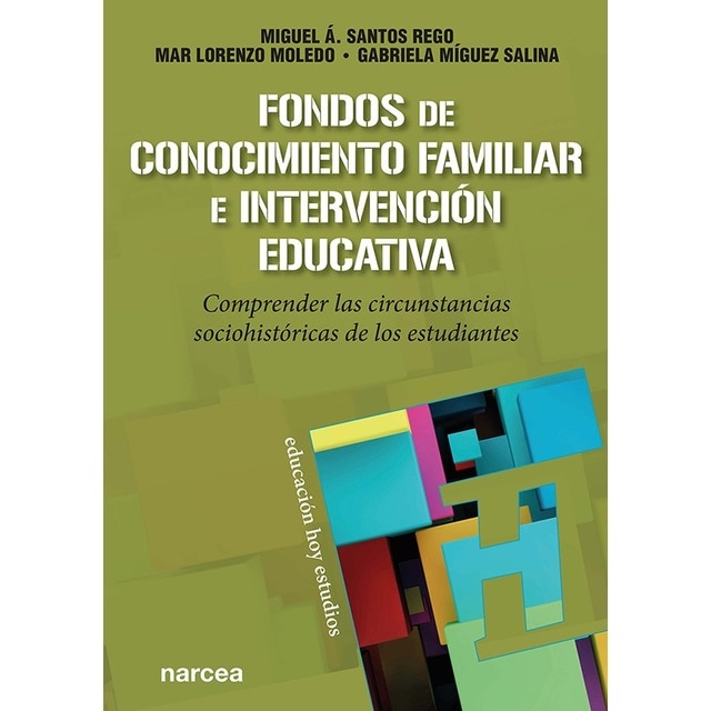 Imagen 0 de Fondos de conocimiento familiar e intervención educativa: Comprender las circunstancias sociohistóricas de los estudiantes (Tapa blanda)