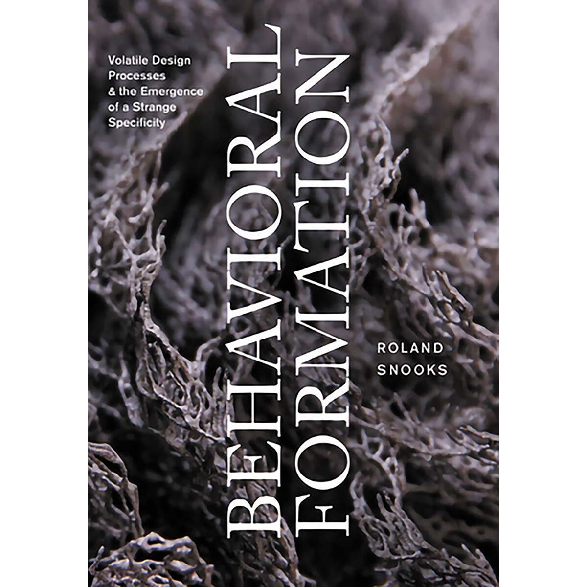Behavioral formation. Volatile design processes an 1