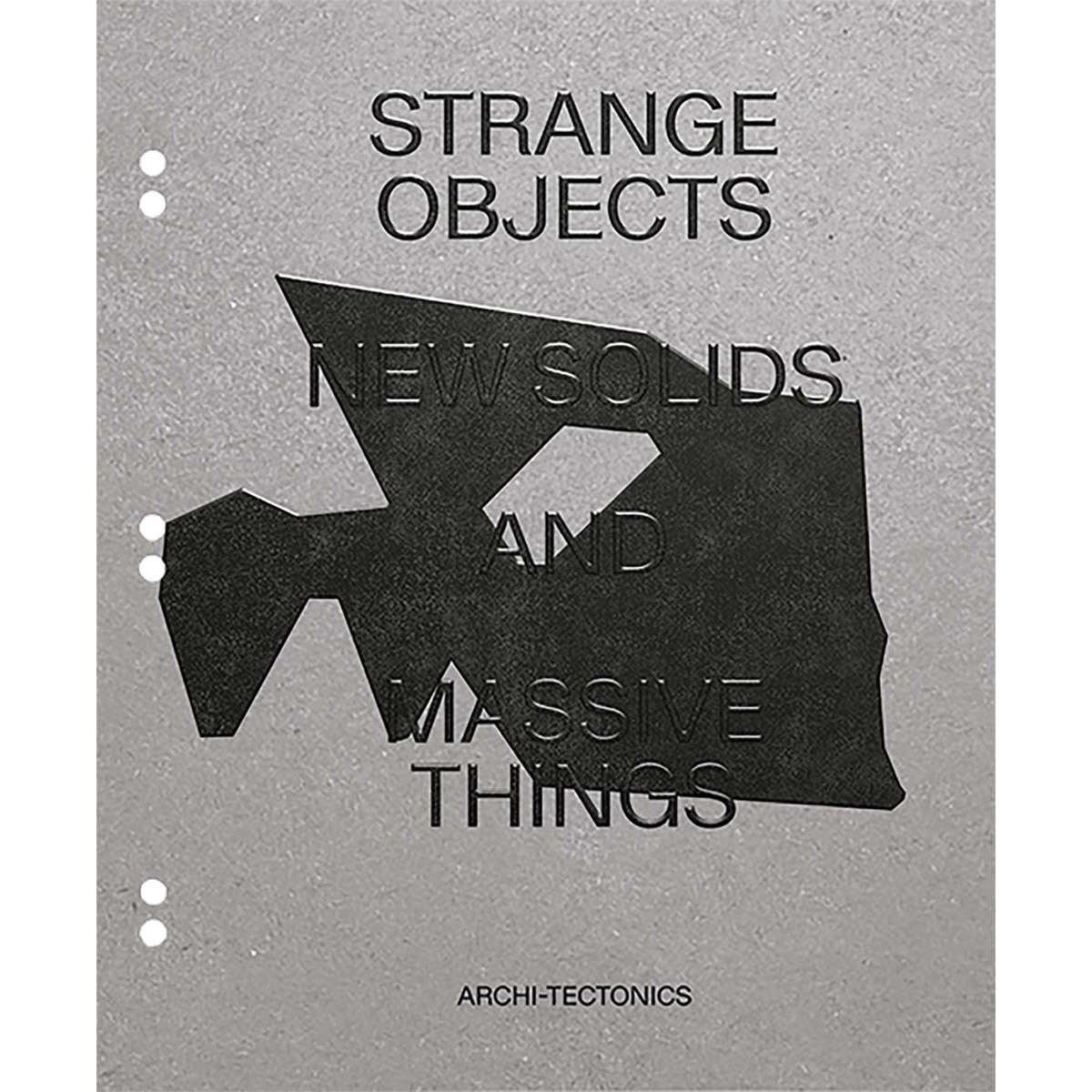 Imagem 0 de Strange objects, new solids and massivethings.