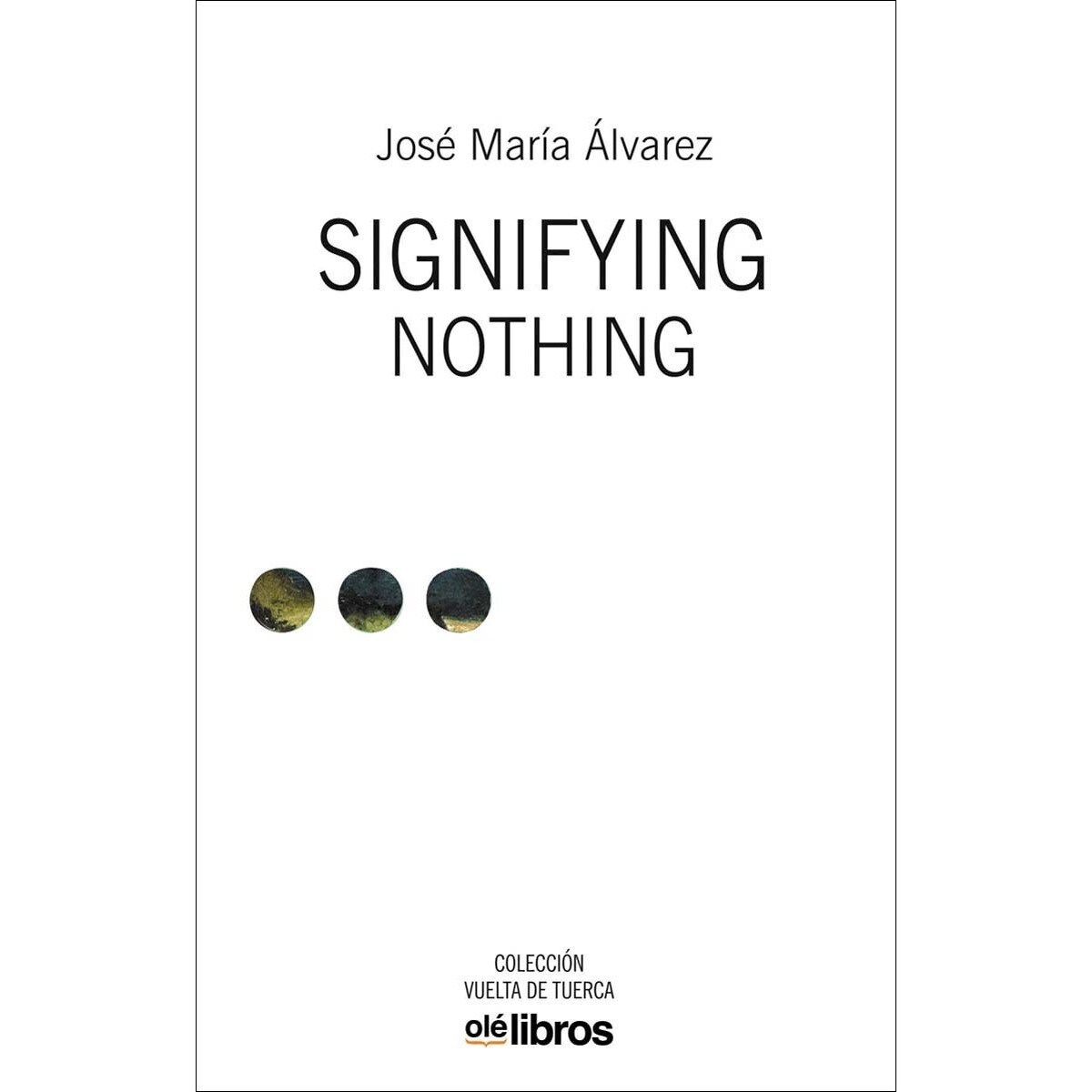 Signifying nothing 1