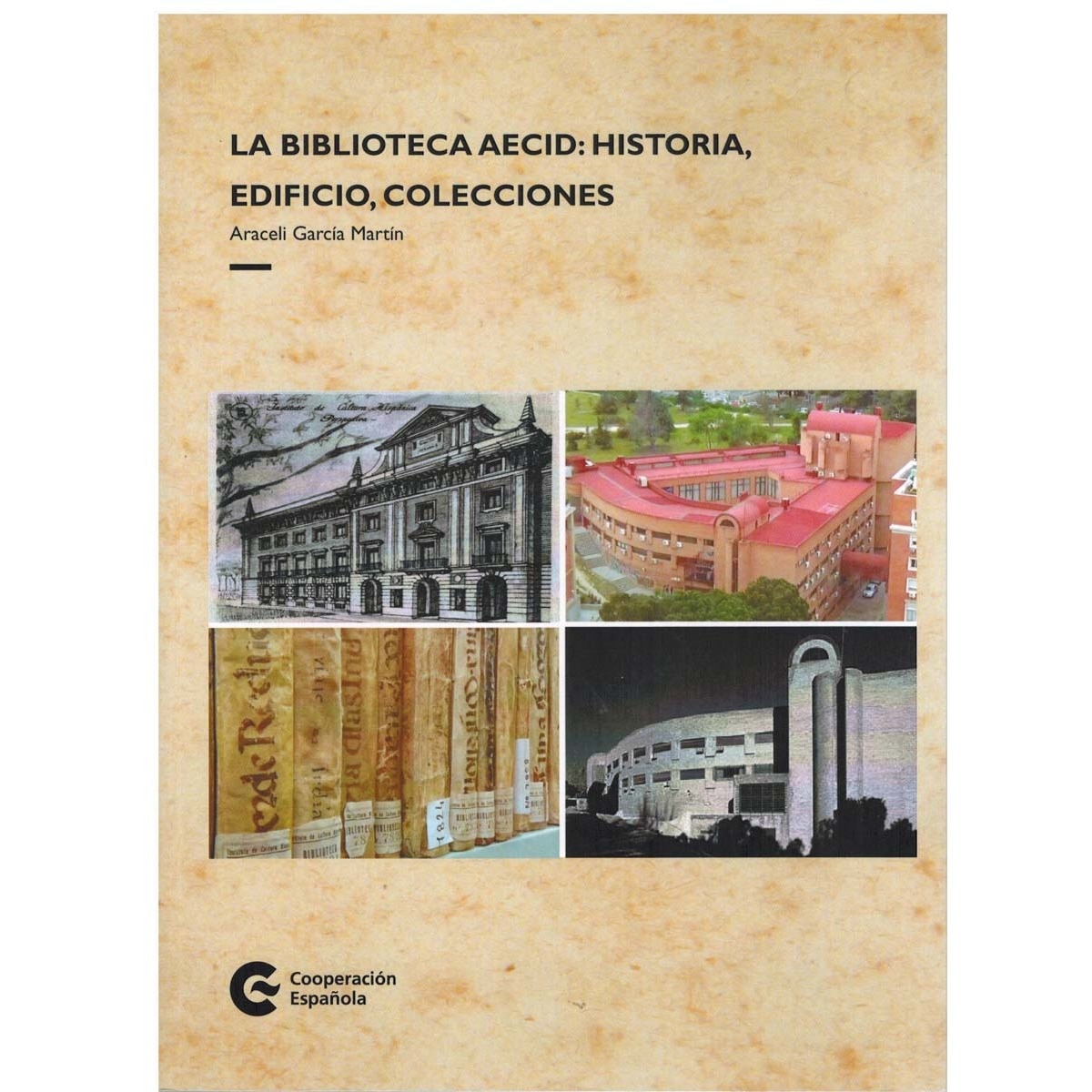 Imagen 0 de La biblioteca aecid: historia, edificio, coleccion