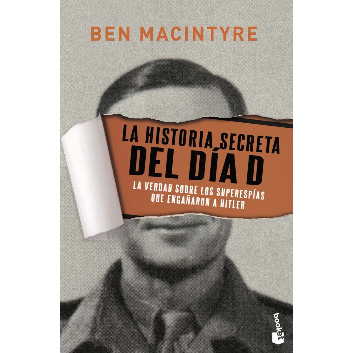 Imagem 0 de La historia secreta del Día D: La verdad sobre los superespías que engañaron a Hitler (Bolso) (Capa mole)