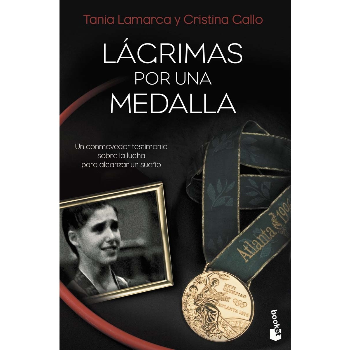 Lágrimas por una medalla: Un conmovedor testimonio sobre la lucha para alcanzar un sueño (Bolsillo) (Tapa blanda) 1