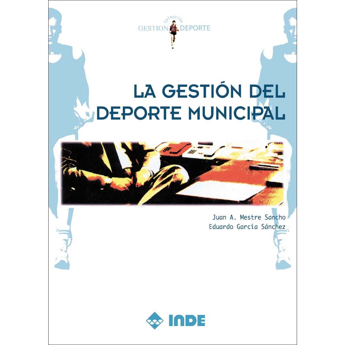 La gestión del deporte municipal(Tapa blanda) 1