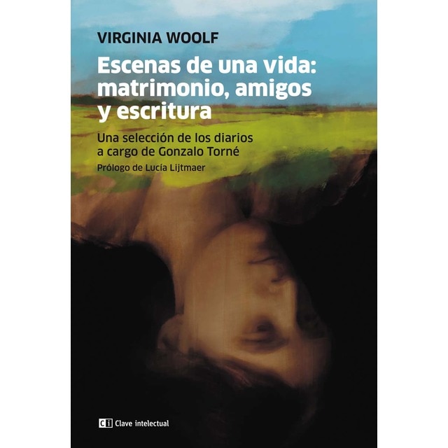 Imagen 0 de Escenas de una vida: matrimonio, amigos y escritura: Una selección de los diarios a cargo de gonzalo torné (Tapa blanda)