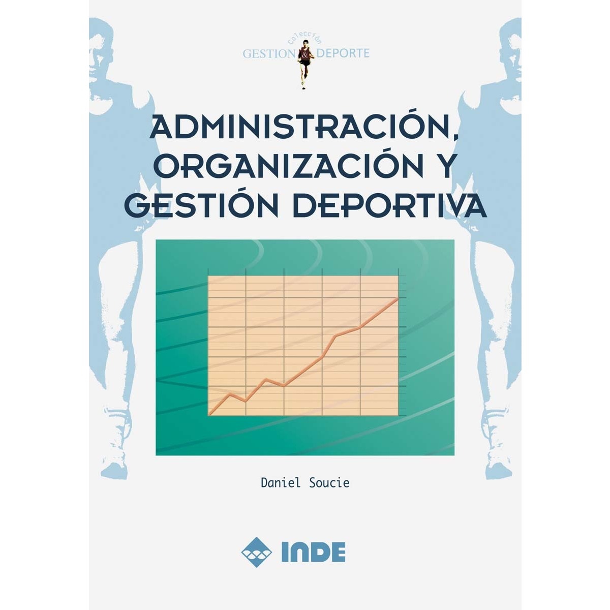 Administración, organización y gestión deportiva(Tapa blanda) 1