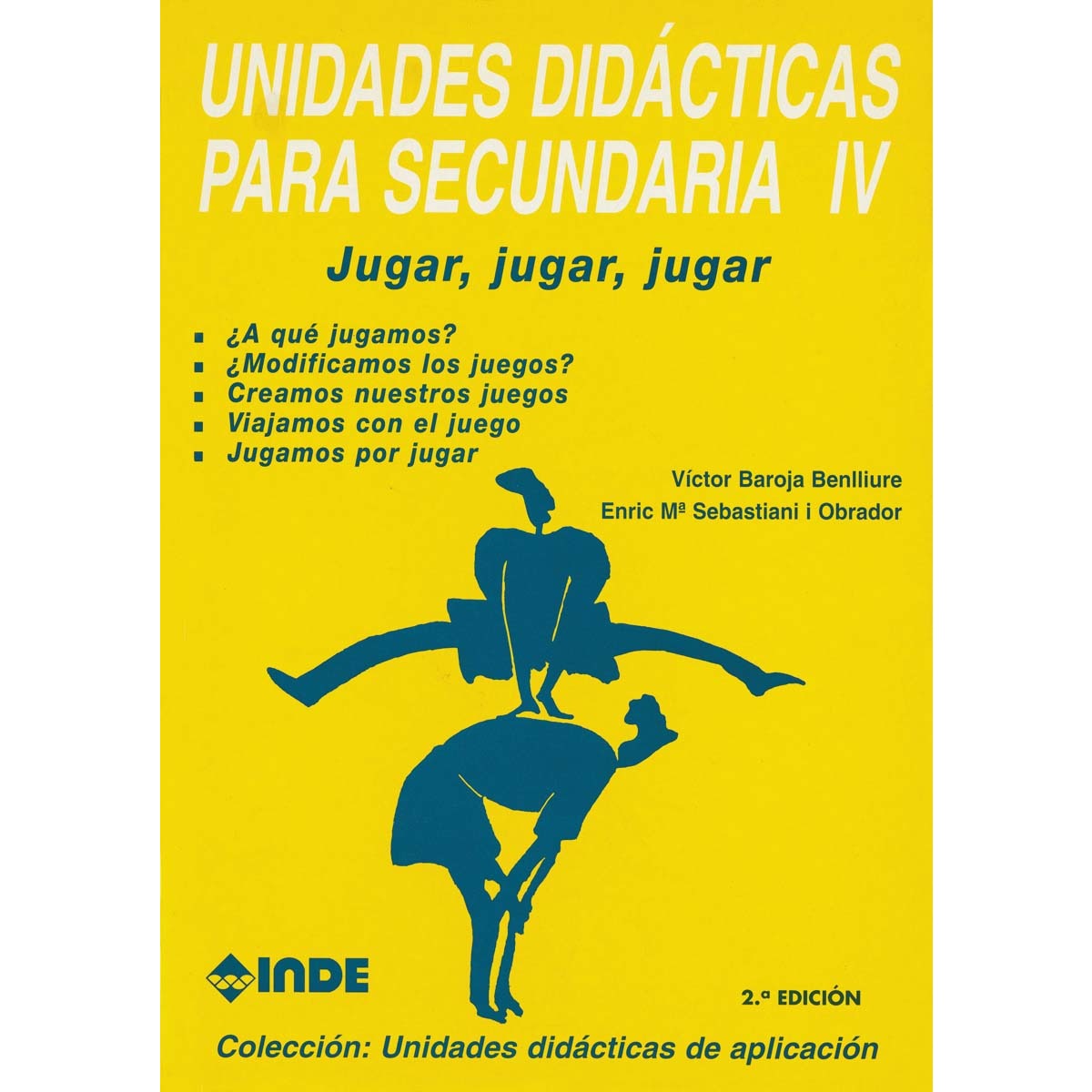 Imagen 0 de Jugar, jugar, jugar. Unidades didácticas para secundaria iv (Tapa blanda)