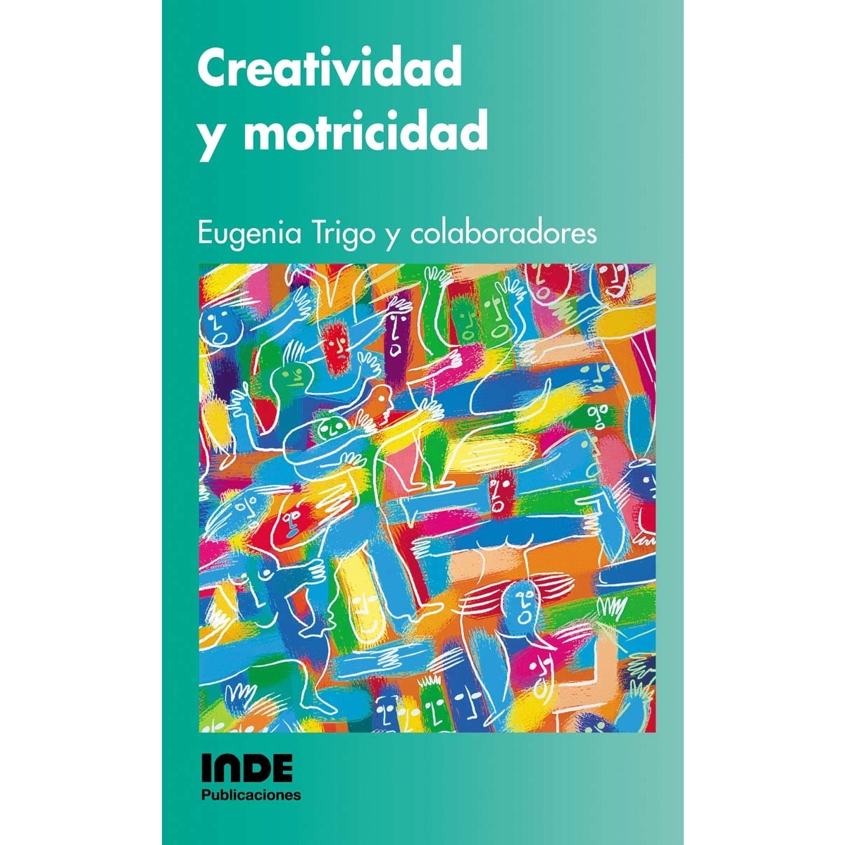 Imagen 0 de Creatividad y motricidad (Tapa blanda)