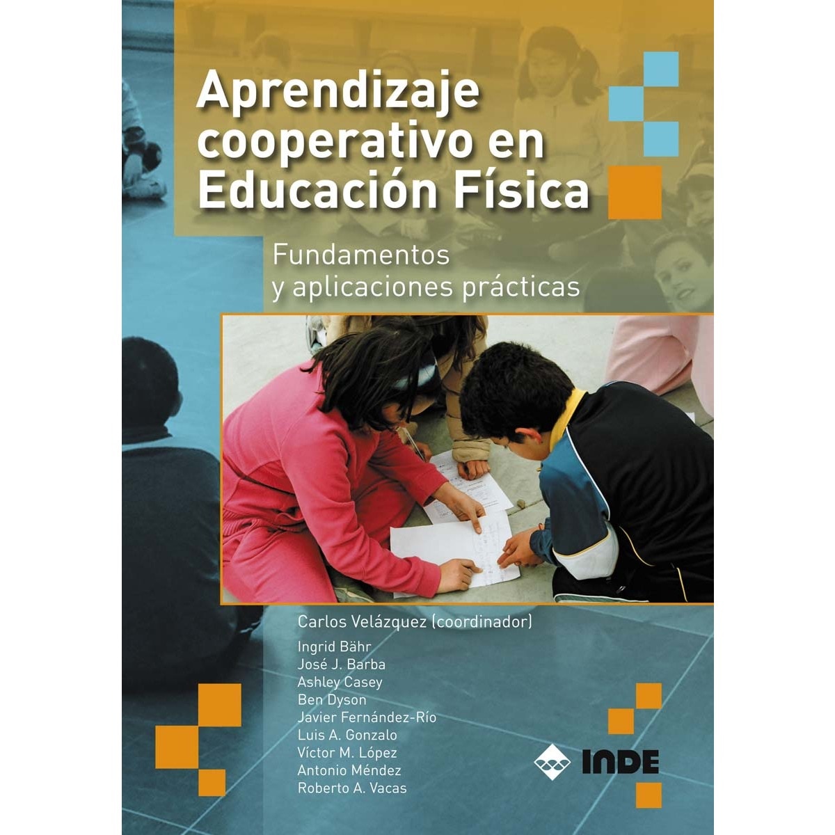 Imagem 0 de Aprendizaje cooperativo en Educación Física: Fundamentos y aplicaciones prácticas (Capa mole)