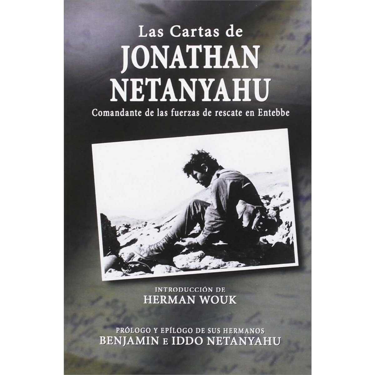 Imagem 0 de Las cartas de jonathan netanyahu: Comandante de las fuerzas de rescate en entebbe(Tapa blanda)