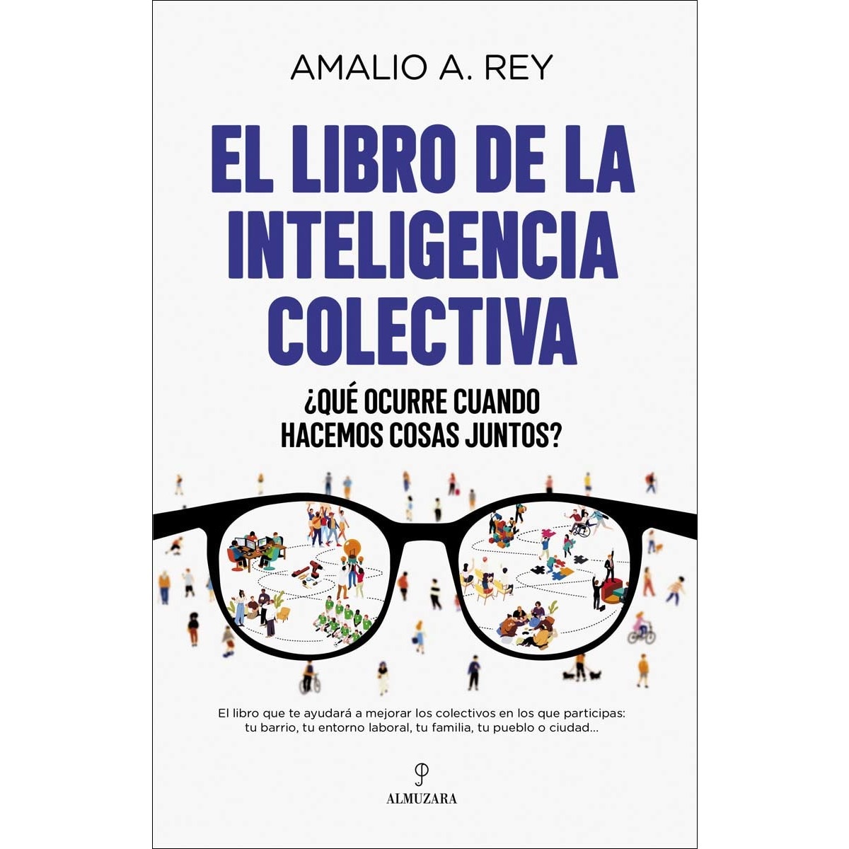 El libro de la inteligencia colectiva: ¿qué ocurre cuando hacemos cosas juntos?(Tapa blanda) 1
