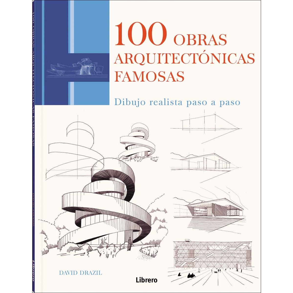 Imagem 0 de 100 OBRAS ARQUITECTONICAS FAMOSAS: DIBUJO REALISTA PASO A PASO (Capa mole)