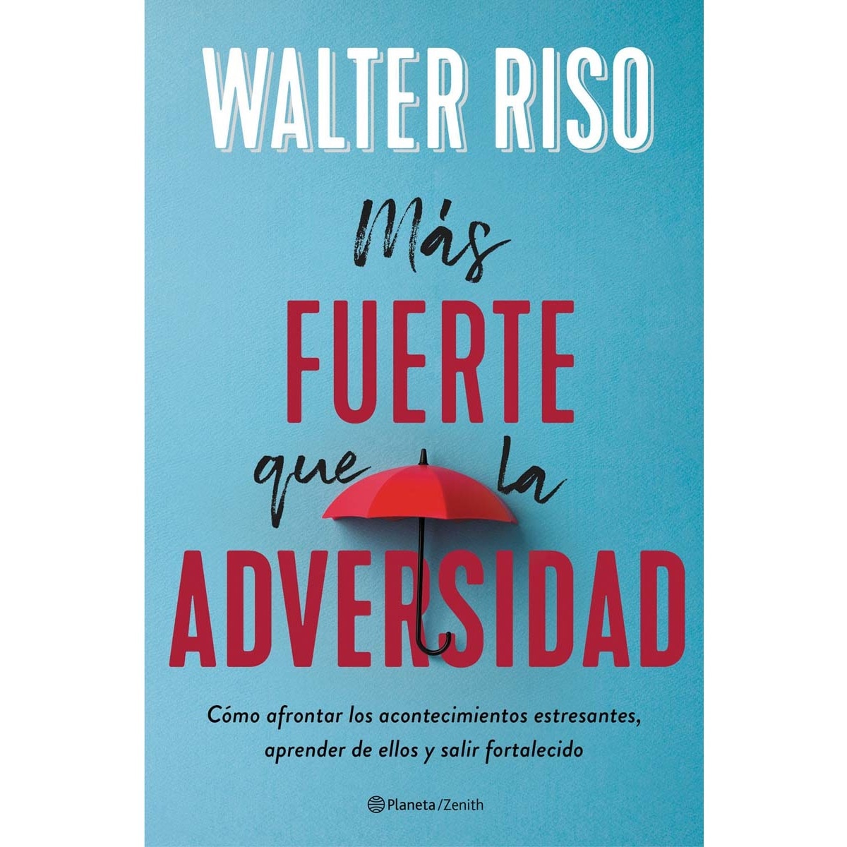 Imagem 0 de Más fuerte que la adversidad: Cómo afrontar los acontecimientos estresantes, aprender de ellos y salir fortalecido (Capa mole com abas)