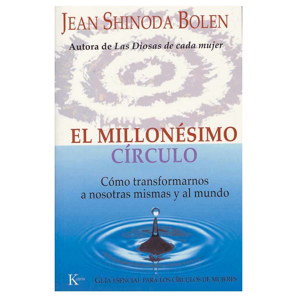 Imagem 0 de El millonésimo círculo: Cómo transformarnos a nosotras mismas y al mundo(Tapa blanda)