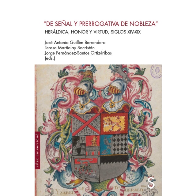 "De señal y prerrogativa de nobleza": Heráldica, honor y virtud, siglos XIV-XIX (Capa mole com abas) 1