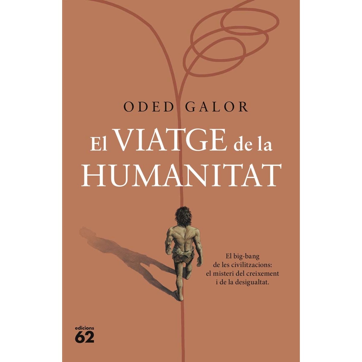 Imagem 0 de El viatge de la humanitat: El big-bang de les civilitzacions: el misteri del creixement i de la desigualtat(Tapa dura)