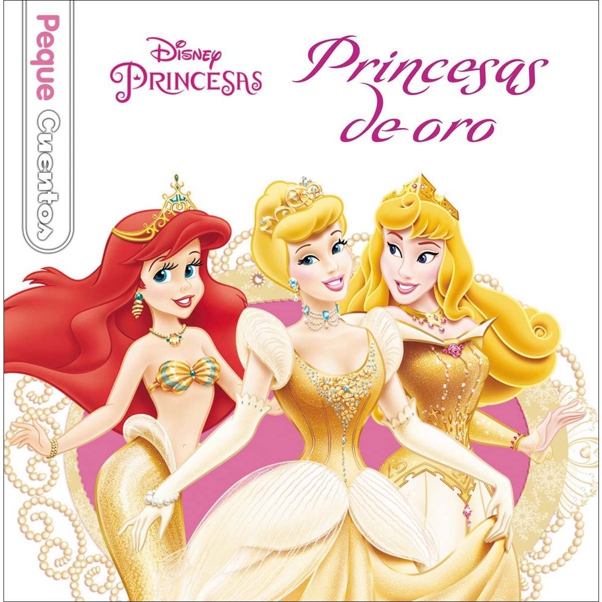 Princesas de oro. Pequecuentos 1