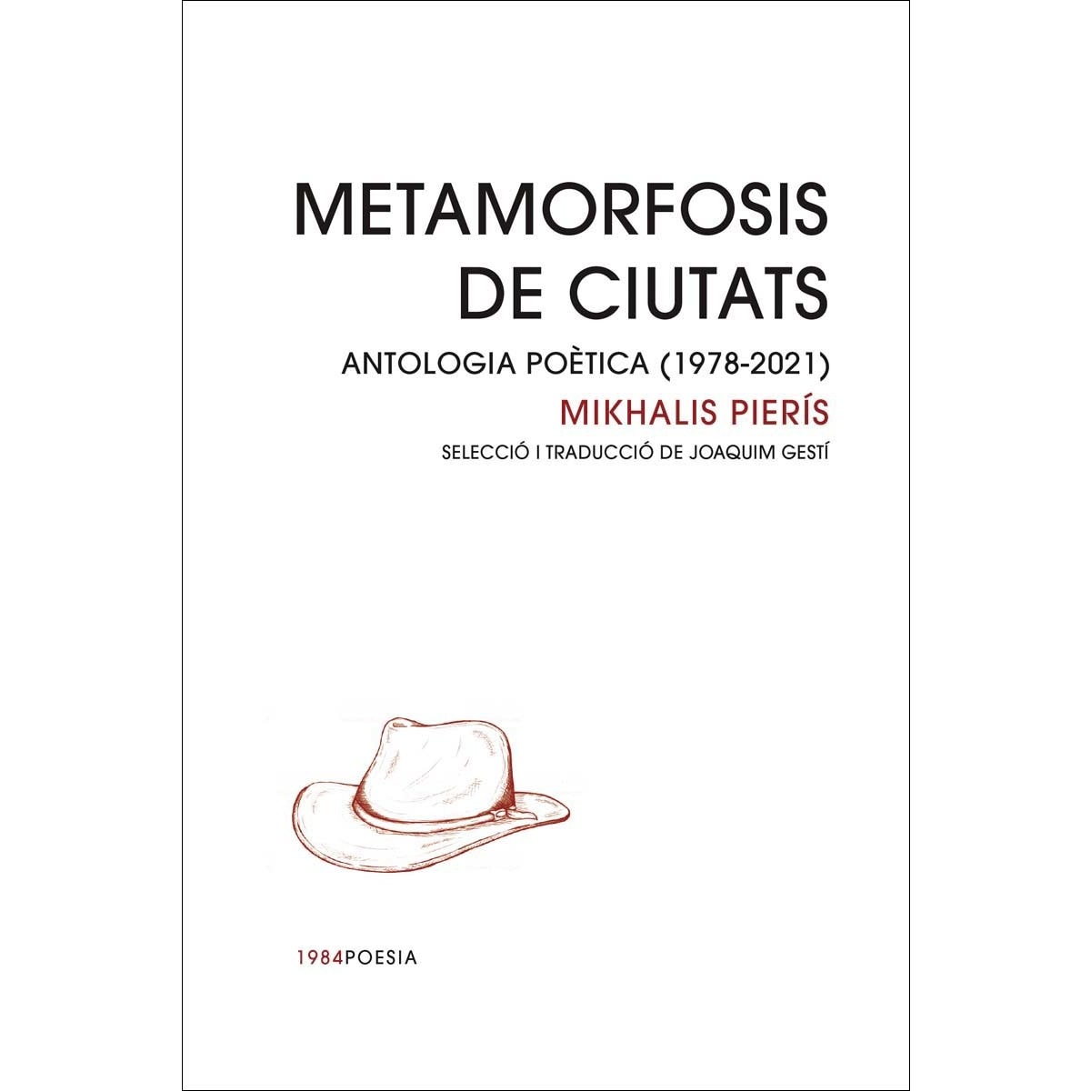 Imagen 0 de Metamorfosis de ciutats. : Antologia poètica (1978-2021) (Tapa blanda)