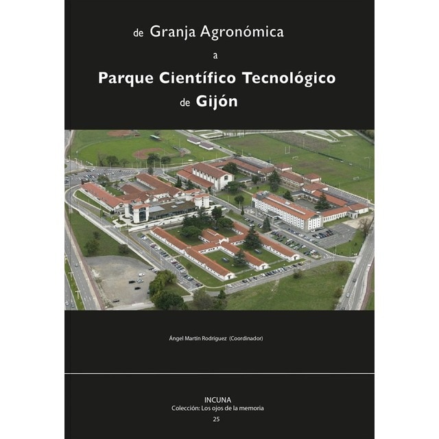 Imagem 0 de De granja agronómica a parque científico tecnológico de gijón(Tapa blanda)