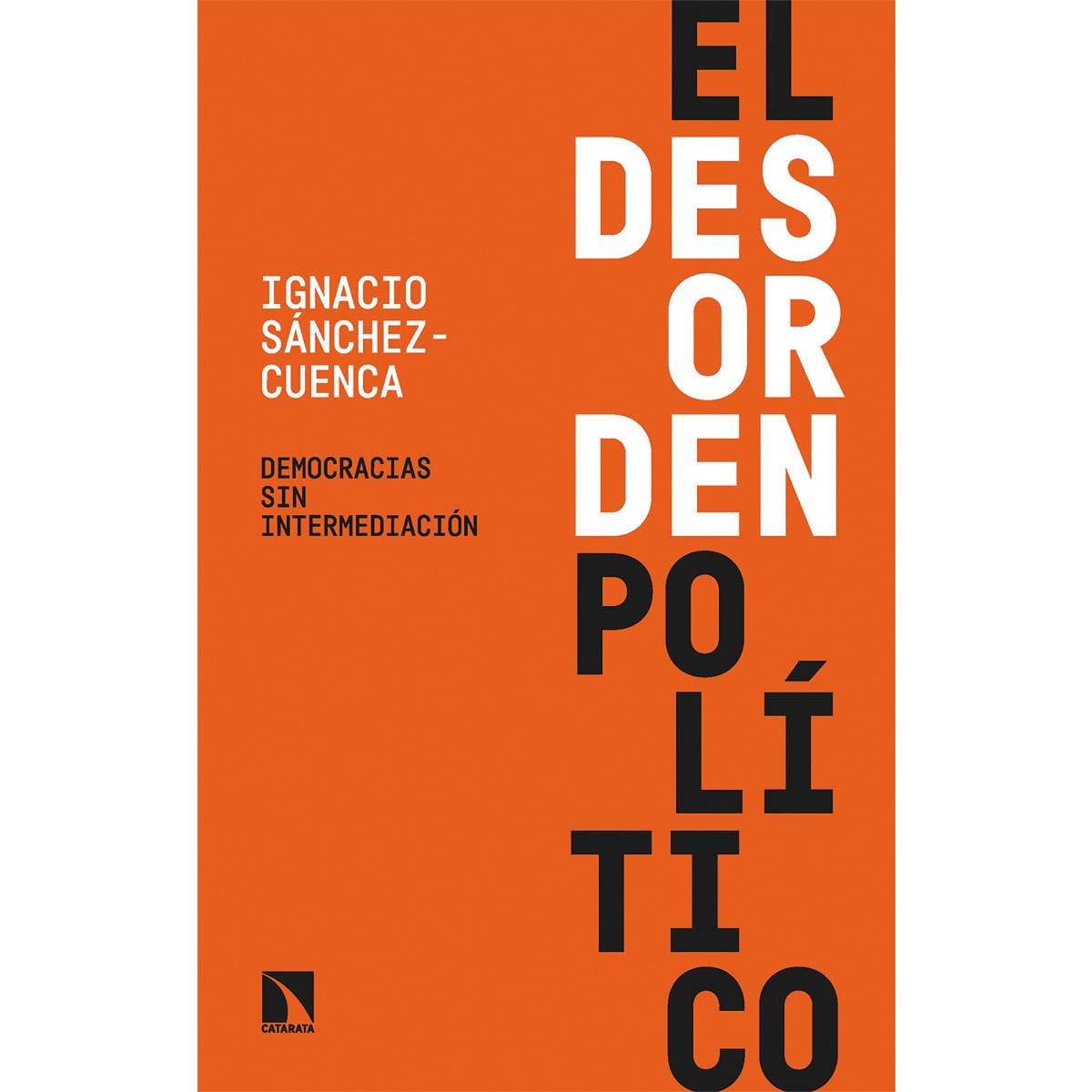 Imagem 0 de El desorden político: Democracias sin intermediación(Tapa blanda)