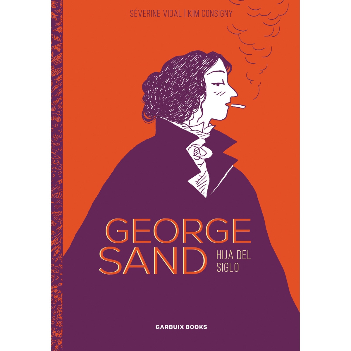 George Sand: Hija del siglo (Capa mole com abas) 1