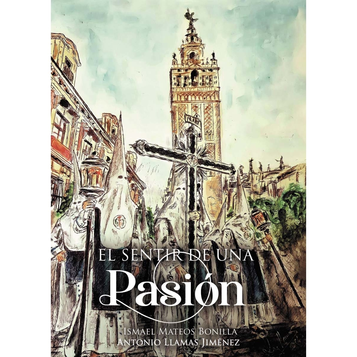 El sentir de una Pasión 1