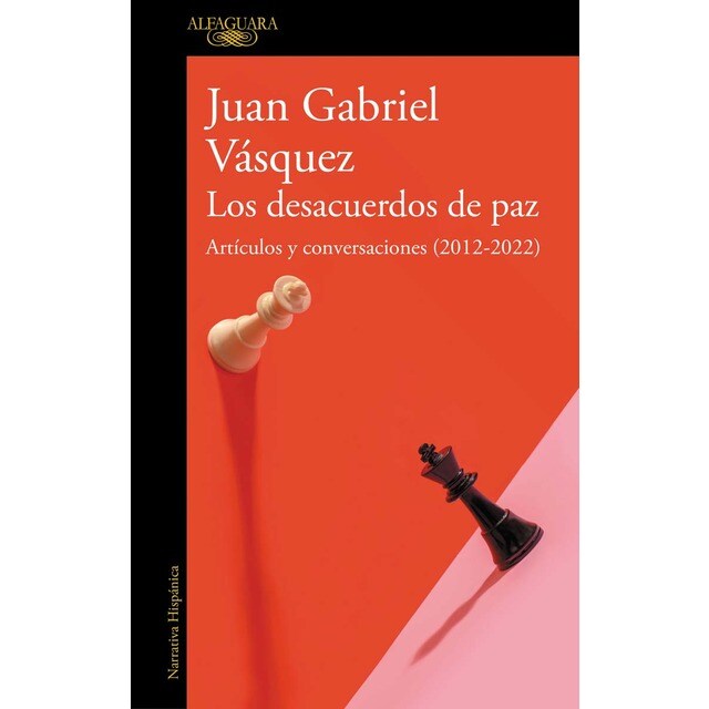 Imagem 0 de Los desacuerdos de paz. Artículos y conversaciones (2012-2022): Artículos y conversaciones (2012-2022)(Tapa blanda)