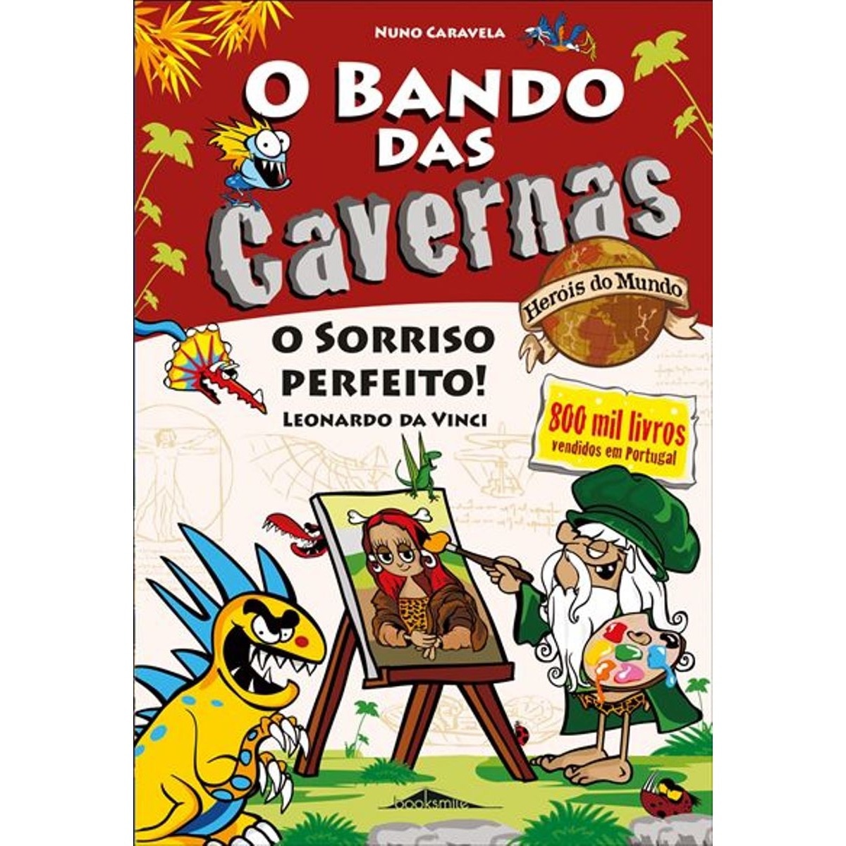 O BANDO DAS CAVERNAS HEROIS DO MUNDO 9: 1