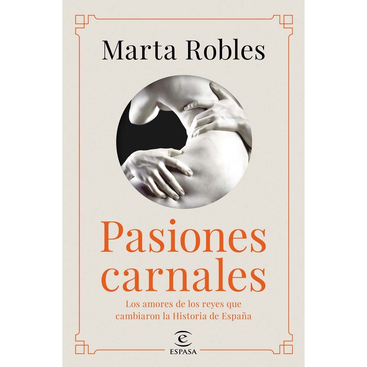 Pasiones carnales: Los amores de los reyes que cambiaron la Historia de España (Tapa blanda) (Tapa dura) 1