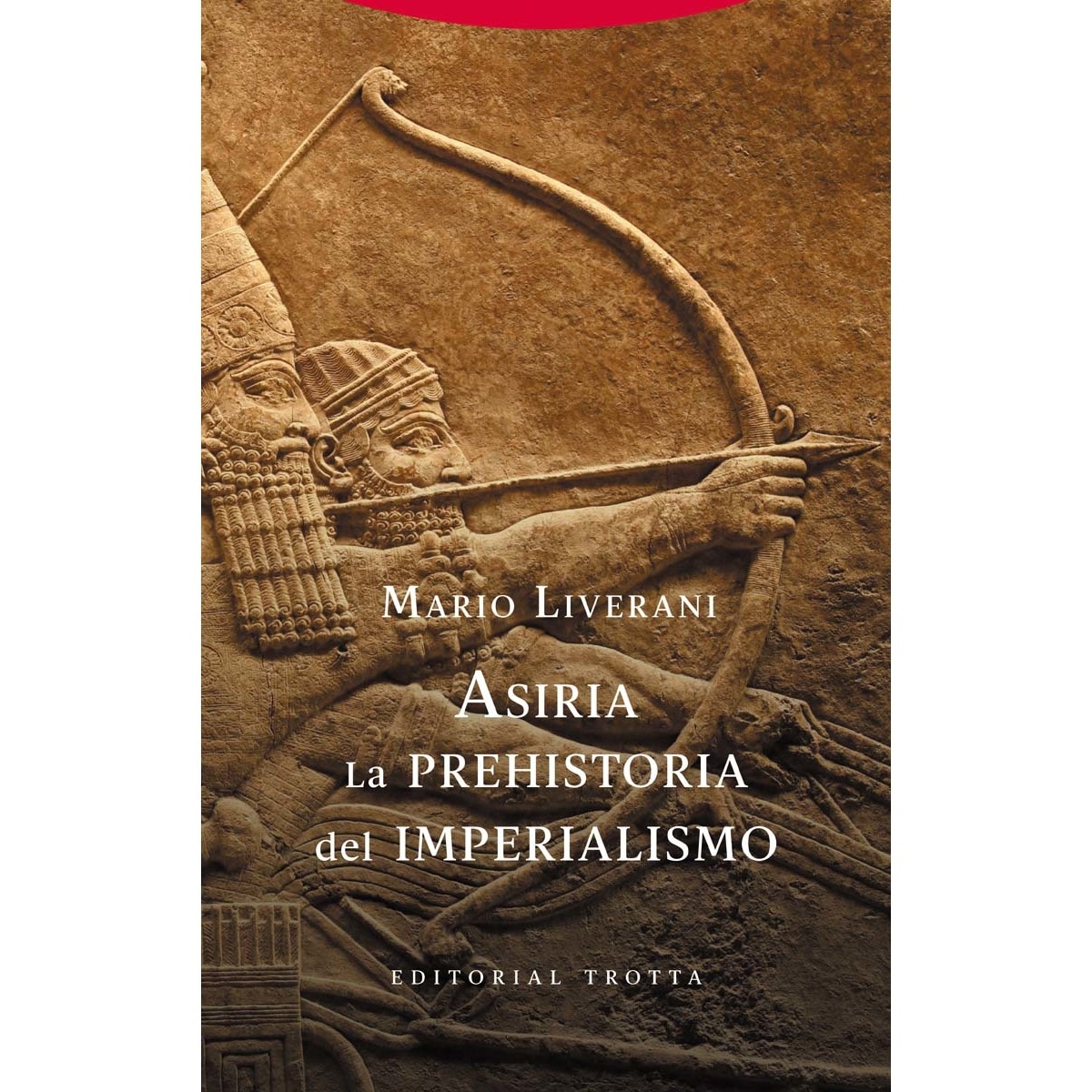 Imagen 0 de Asiria. La prehistoria del imperialismo (Tapa dura)