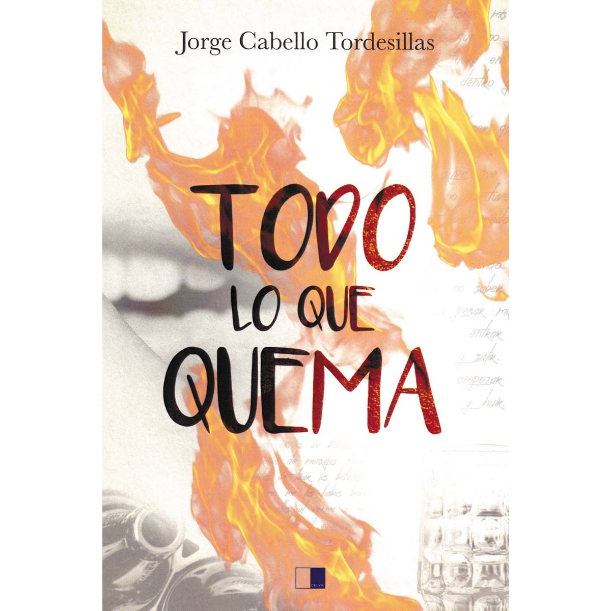Imagen 0 de Todo lo que quema (Tapa blanda)